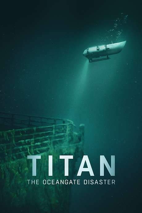 Titan: The OceanGate Submersible Disaster